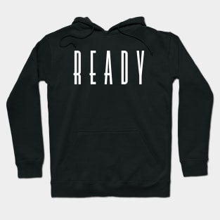 Ready Hoodie